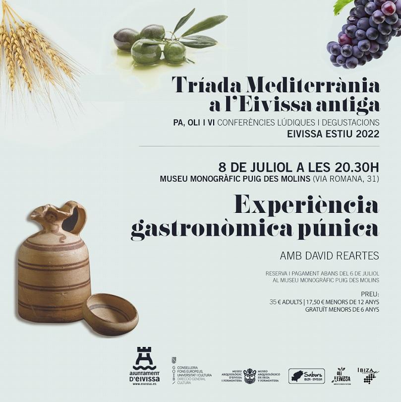 Imagen La ‘Tríada Mediterrània; Pa, oli i vi a l’Eivissa antiga’ finalitza el pròxim 8 de juliol amb una experiència gastronòmica púnica de la mà del chef David Reartes.
